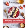 BLENDER RECIPE BOOK - WELLBEING, SPORT & HEALTH